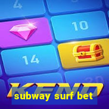 subway surf bet